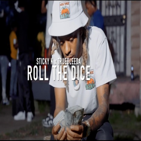 Roll The Dice (feat. TrueBleeda) | Boomplay Music