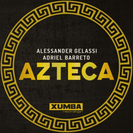 Azteca (Original Mix) ft. Adriel Barreto