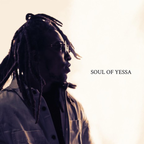 Soul Of Yessa | Boomplay Music