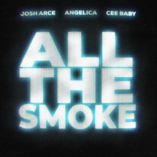 ALL THE SMOKE