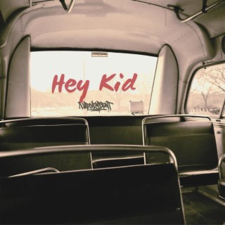 Hey Kid