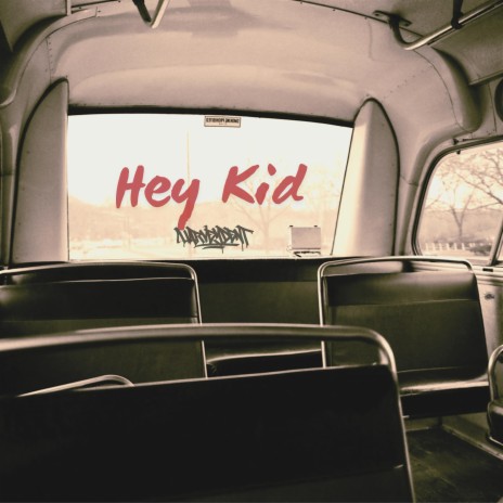 Hey Kid | Boomplay Music