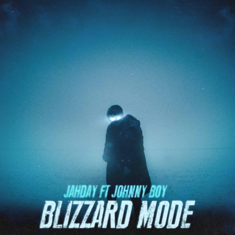 Blizzard Mode ft. Johnny Boy | Boomplay Music