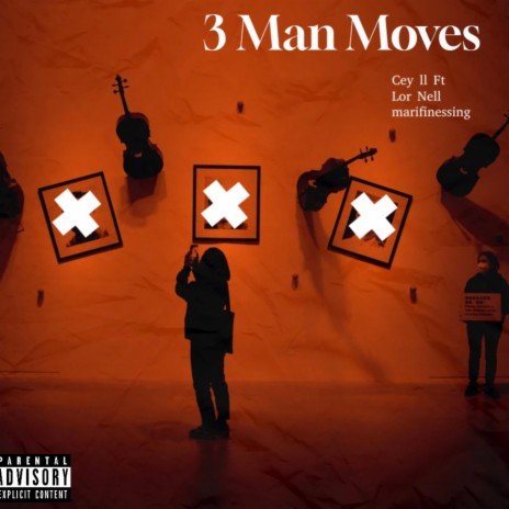 3 Man Moves ft. Lor Nell & marifinessing | Boomplay Music
