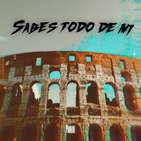 Sabes Todo de Mi | Boomplay Music