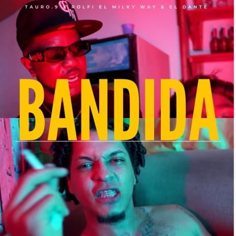 Bandida ft. el dante & rolfi el milky way | Boomplay Music