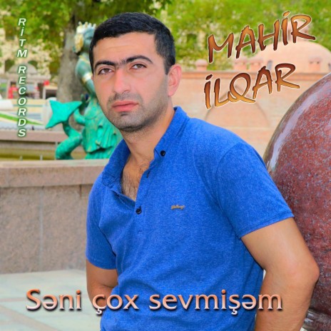 Səni Çox Sevmişəm | Boomplay Music