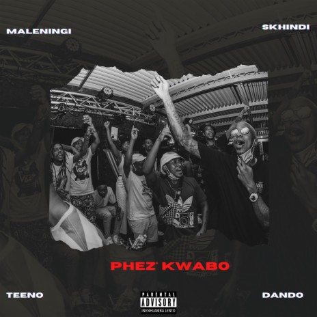 Phez' Kwabo (feat. Skhindi, Teeno & Dando) | Boomplay Music