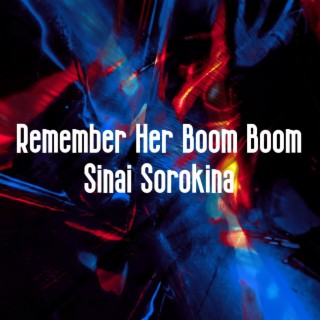Remember Her Boom Boom