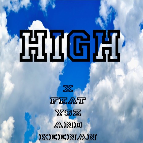 High ft. Keenan & YSZ | Boomplay Music