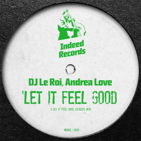 Let It Feel Good (Classic Mix) ft. Andrea Love | Boomplay Music