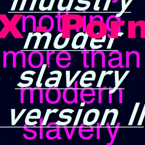 X (porn industry nothing more than modern slavery -version II) | Boomplay Music