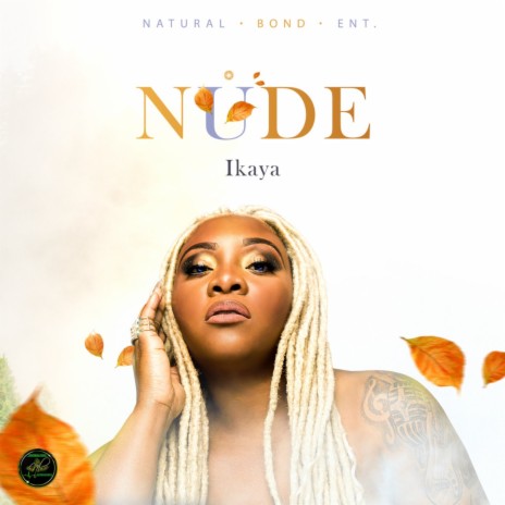 Nude (Radio Edit) ft. Natural Bond Entertainment | Boomplay Music