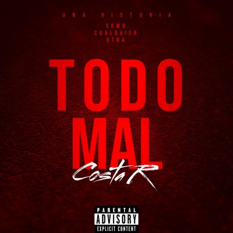 Todo Mal | Boomplay Music