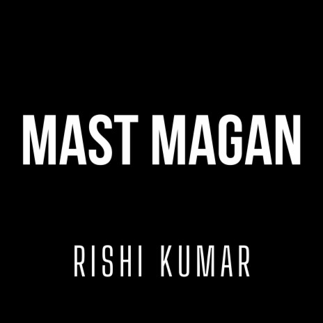 Mast Magan (Instrumental Version) | Boomplay Music