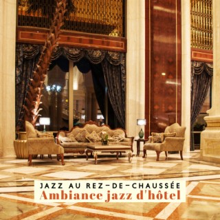 Jazz au rez-de-chaussée: Ambiance jazz d'hôtel, Brunch au restaurant de l'hôtel, Fête sur le balcon du PH