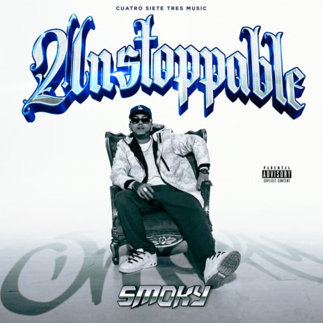 Unstoppable ft. Smoky | Boomplay Music