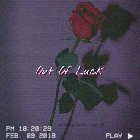 Out Of Luck | Boomplay Music