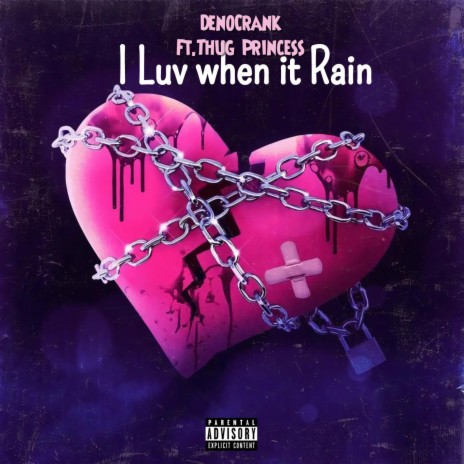 I Luv When It Rain ft. Thug Princess | Boomplay Music