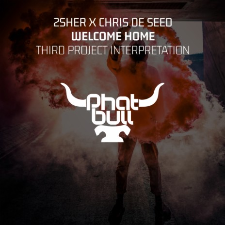 Welcome Home (Third Project Interpretation Remix) ft. Chris De Seed & Third Project