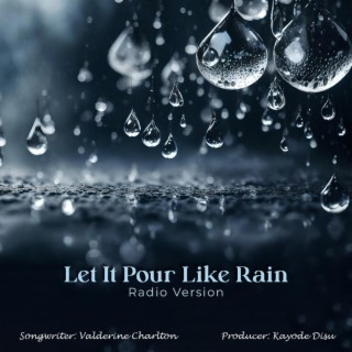 Let It Pour Like Rain (Radio Version)