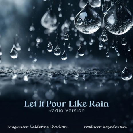 Let It Pour Like Rain (Radio Version) | Boomplay Music