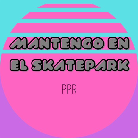 Mantengo en el Skatepark | Boomplay Music