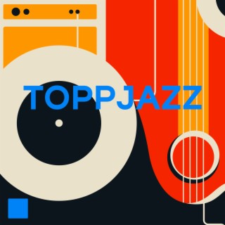 Toppjazz: Bästa instrumentaljazz, Romantisk pianomusik, Avkoppling, Lättlyssning, Restaurangbakgrundsmusik