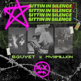 Sittin In Silence ft. Mvximillion lyrics | Boomplay Music