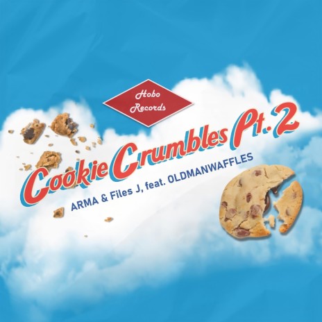 Cookie Crumbles, Pt. 2 (feat. OLDMANWAFFLES) | Boomplay Music