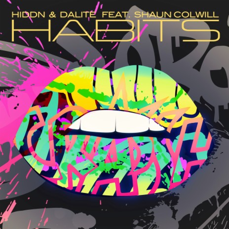 HABITS ft. Dalite & Shaun Colwill