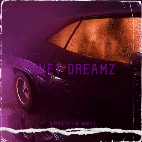 Wet Dreamz | Boomplay Music