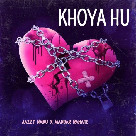 Khoya Hu ft. Mandar Rahate | Boomplay Music