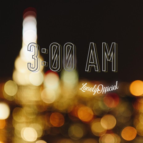 3AM | Boomplay Music
