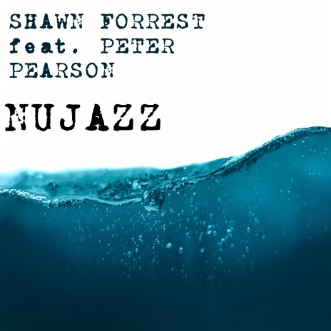 Nujazz ft. Peter Pearson | Boomplay Music