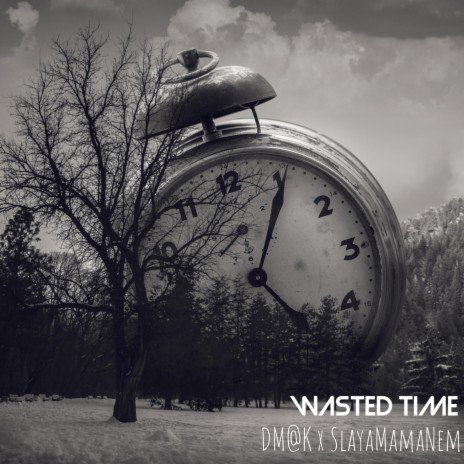 Wasted Time | Boomplay Music