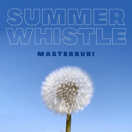 Summer Whistle | Boomplay Music