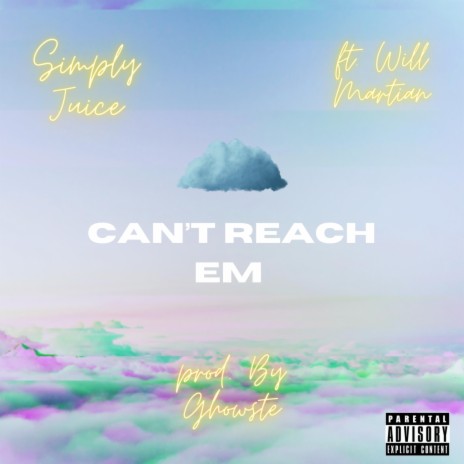 Can't Reach Em ft. Will Martian