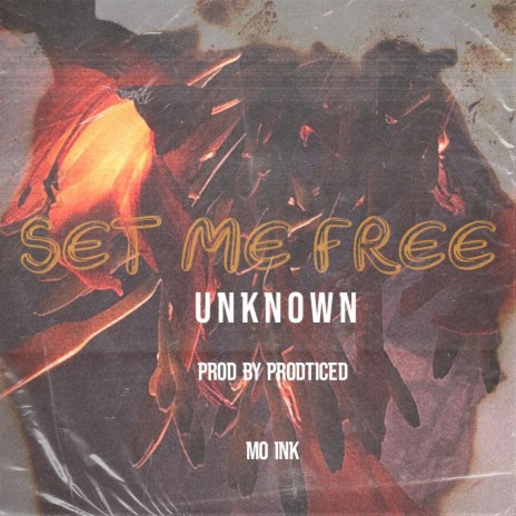 Set Me Free ft. Unknown | Boomplay Music