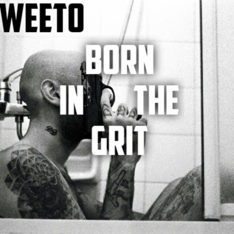 BORN IN THE GRIT | Boomplay Music