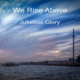 We Rise Above