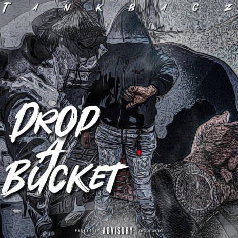 Drop A Bucket | Boomplay Music
