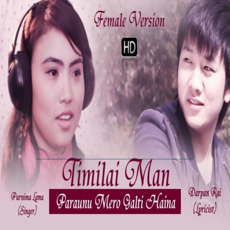 Timilai Man Paraaunu Mero Galti Haina Female | Boomplay Music