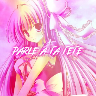 Parle À Ta Tête (Nightcore)