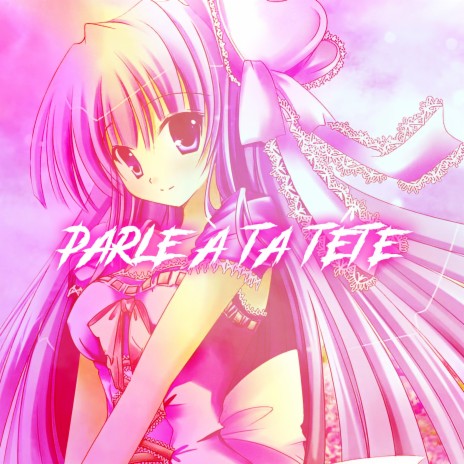 Parle À Ta Tête (Nightcore) | Boomplay Music