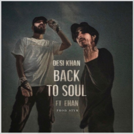 Back To Soul ft. Ehan & Stym | Boomplay Music