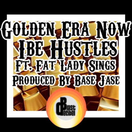 Golden Era Now ft. Fat Lady Sings