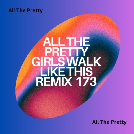 All The Pretty Girls Walk Like This (The Remorse)