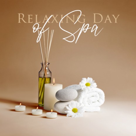 Relaxing Day of Spa | Boomplay Music