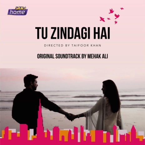 Tu Zindagi Hai (Original Soundtrack)